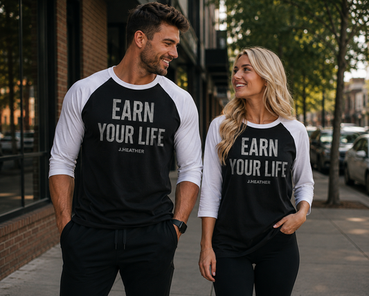 EARN YOUR LIFE™ 3/4 Sleeve Raglan – J. Heather