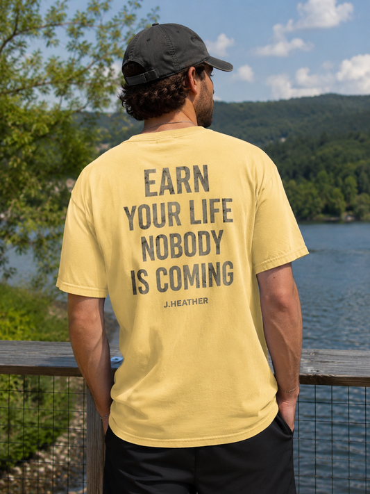 Earn Your Life™ Heavyweight Tee (Design on Back)